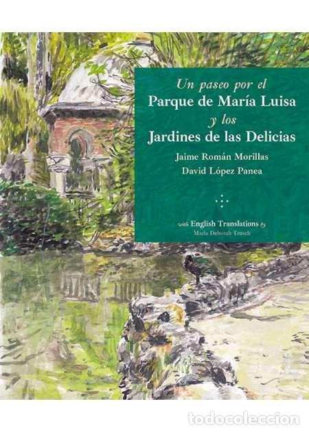Livros em segunda m&atilde;o: L&oacute;pez Panea, David y Jaime Rom&aacute;n Morillas.- - Un paseo por el Parque de Mar&iacute;a Luisa y los Jardines d