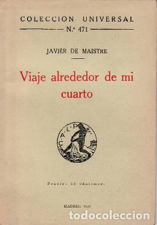 Libros: MAISTRE, Javier de.- - Viaje alrededor de mi cuarto. Traducci&oacute;n de Nicol&aacute;s Salmer&oacute;n y Garc&iacute;a.