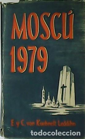 Libros: KUEHNELT LEDDIHN, E. y C. von.- - Mosc&uacute; 1979.