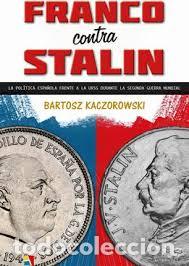 Libros: FRANCO Y STALIN. La pol&iacute;tica espa&ntilde;ola frente a la URSS durante la Segunda Guerra Mundial