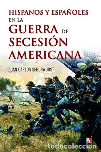 Libros: Hispanos y espa&ntilde;oles en la Guerra de Secesi&oacute;n americana