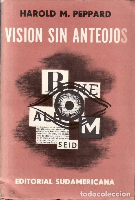 Libros: PEPPARD, Harold M.- - Visi&oacute;n sin anteojos. Traducido por Jos&eacute; Etkin.