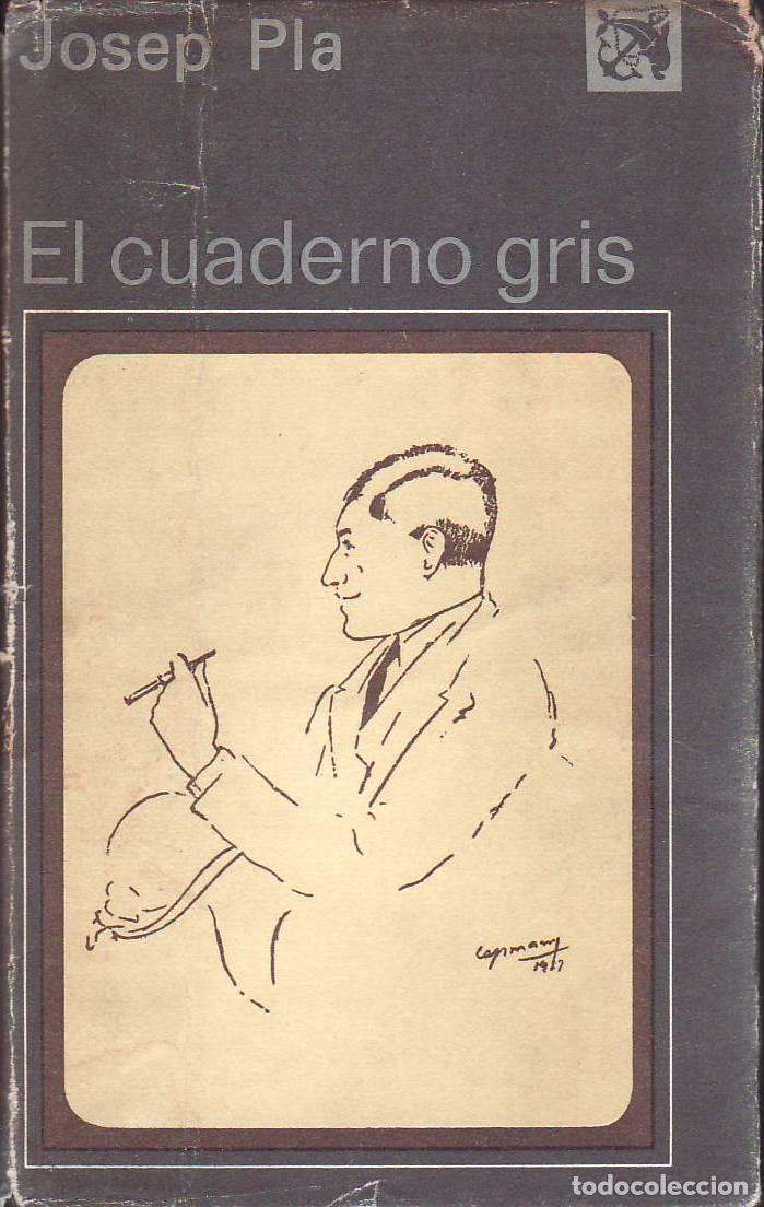 Libros: PL&Aacute;, Joseph.- - El cuaderno gris. Un dietario. Traducido de Gloria de Ros y Dionisio Ridruejo.