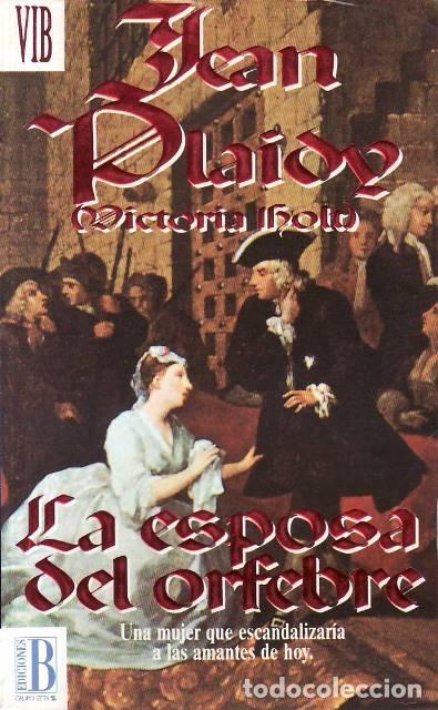 Libros: PLAIDY, Jean (Victoria Holt).- - La esposa del orfebre. Novela. Traducci&oacute;n de Alejandro P&eacute;rez Viza.