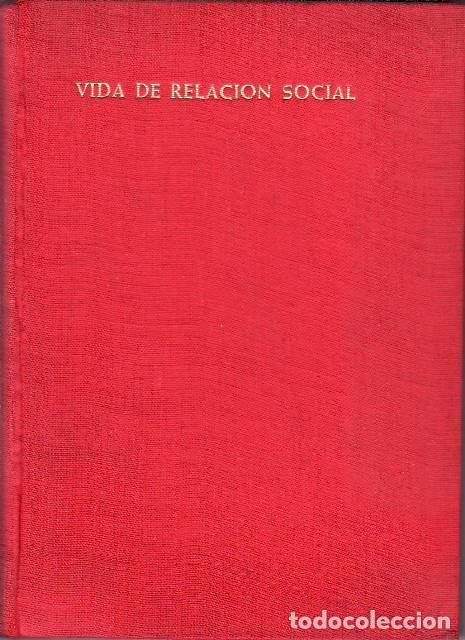 Libros: POBIL y de ZUZU&Aacute;RREGUI, Jos&eacute; P. del.- - Vida de relaci&oacute;n social. Pr&oacute;logo de J. M&ordf;. de Nadal.