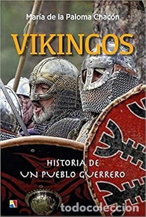 Libros: VIKINGOS HISTORIA DE UN PUEBLO GUERRERO
