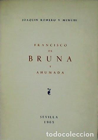 Libros: ROMERO Y MURUBE, Joaqu&iacute;n.- - Francisco de Bruna y Ahumada.