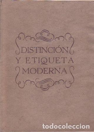 Libros: S&Aacute;NCHEZ MORENO, Jos&eacute;.- - Distinci&oacute;n y etiqueta moderna. Tratado pr&aacute;ctico de relaciones sociales.