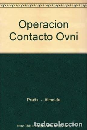 Libros: Operacion Contacto Ovni (Spanish Edition) - GLORIA ALMEIDA P - GLORIA ALMEIDA PRATS
