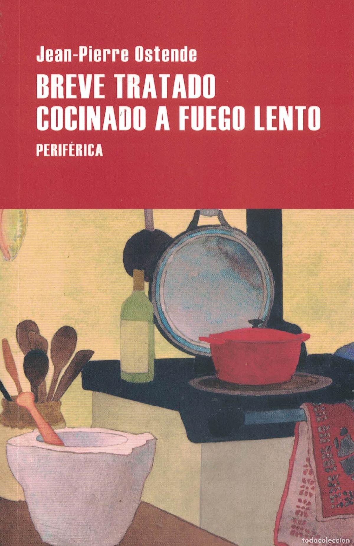 books: Breve tratado cocinado a fuego lento &laquo;Petit trait&eacute; bien cuit&raquo; - Jean-Pierre Ostende