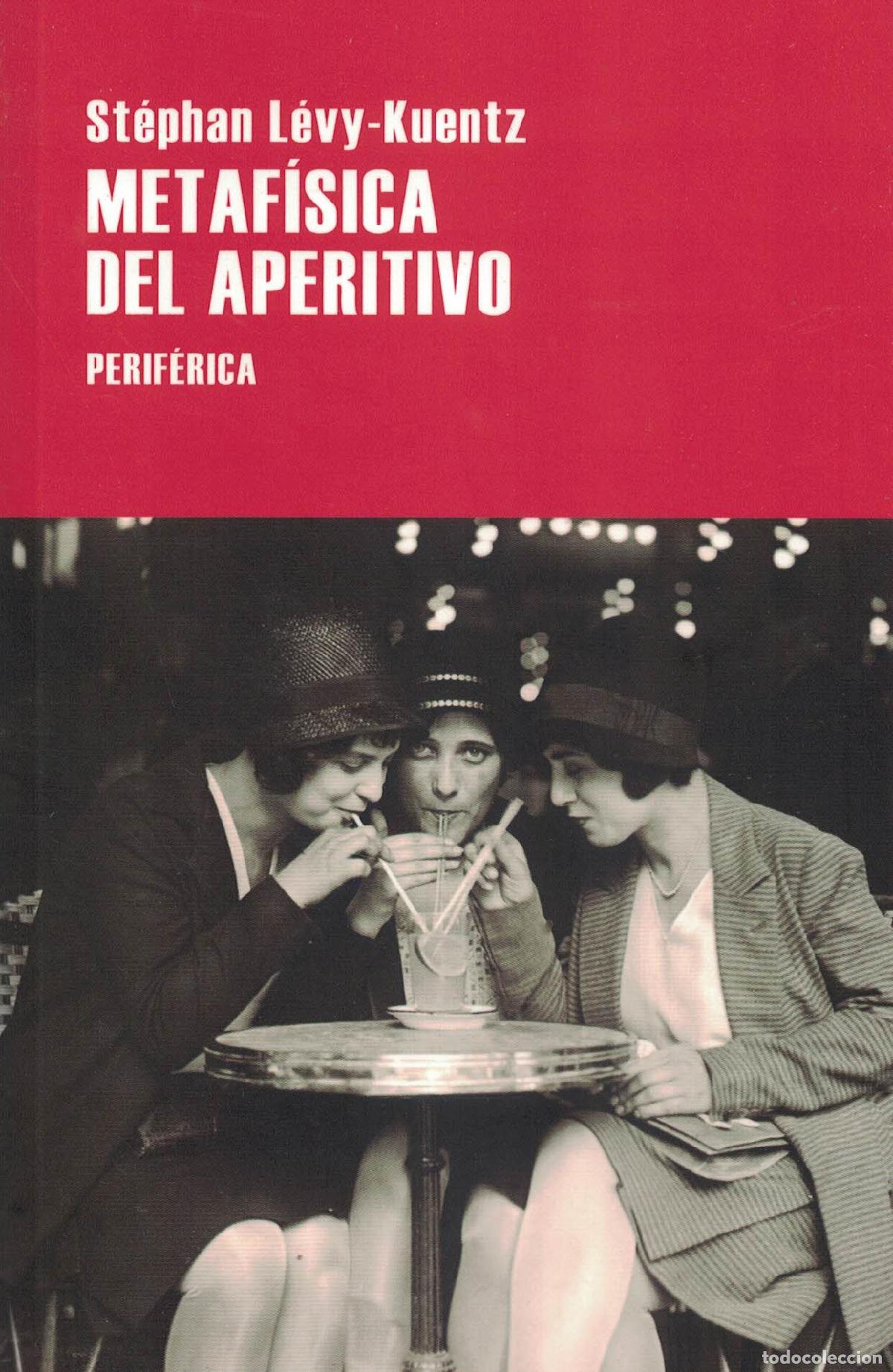 Libros: Metaf&iacute;sica del aperitivo - St&eacute;phan L&eacute;vy-Kuentz - Foto 1