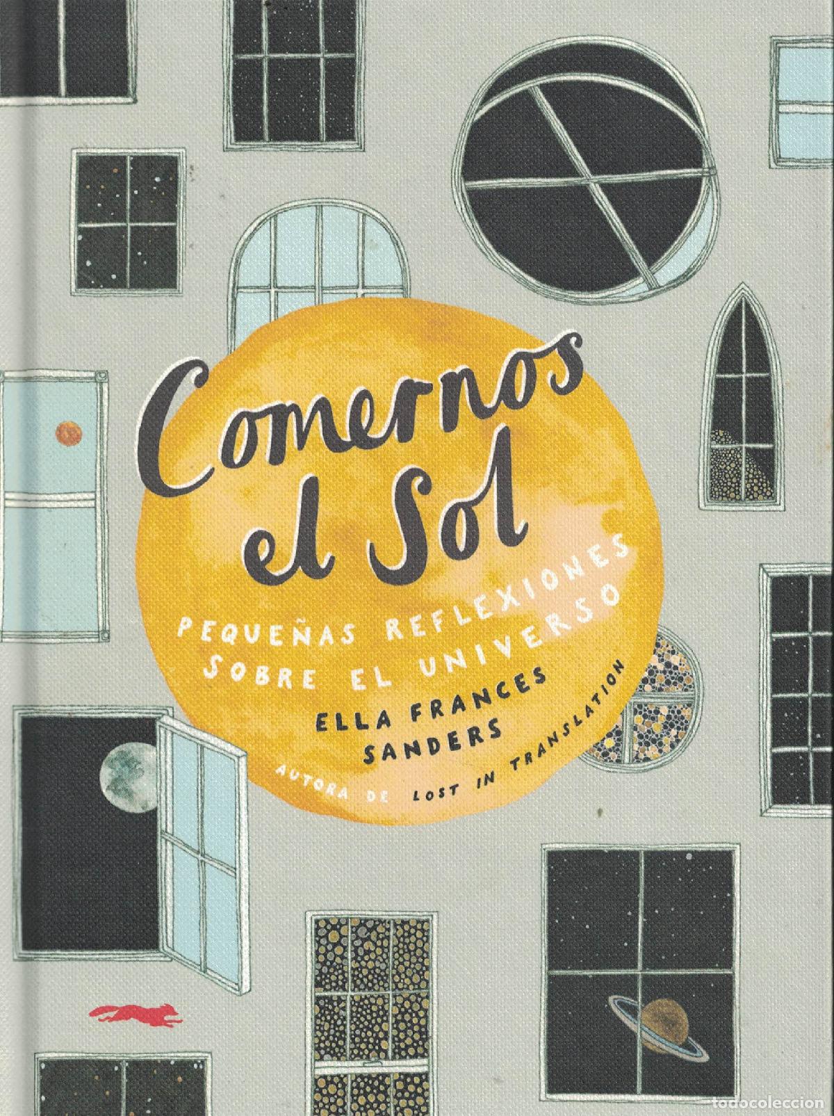 books: Comernos el sol &laquo;Peque&ntilde;as reflexiones sobre el universo&raquo; - Ella Frances Sanders