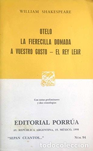Libros: &rdquo;Otelo ; La fierecilla domada ; A vuestro gusto ; El rey Lear&rdquo; - William Shakespeare