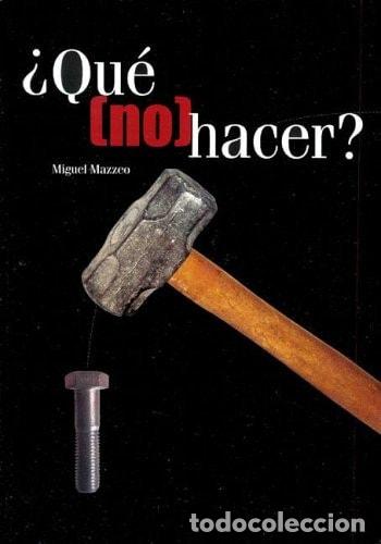 B&uuml;cher: Que No Hacer? (Spanish Edition) - Miguel Mazzeo - Miguel Mazzeo