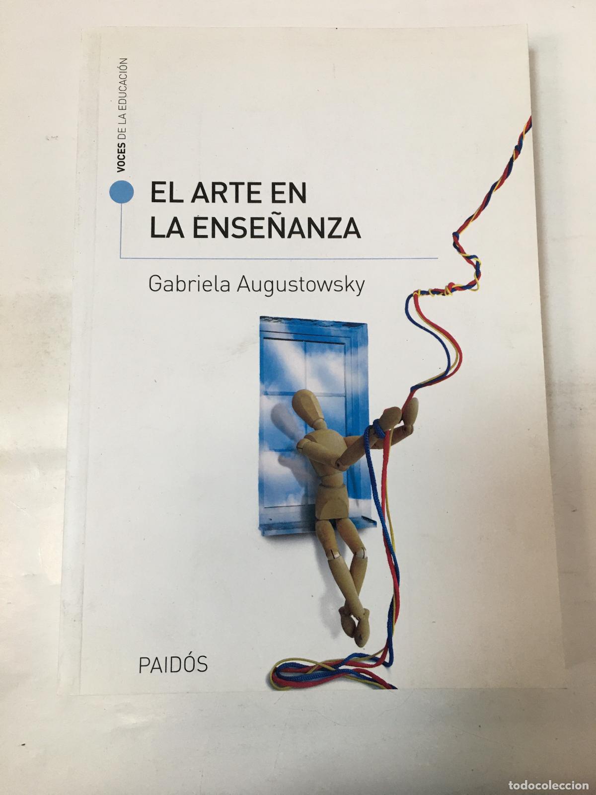 Libri di seconda mano: El arte en la ense&ntilde;anza - Gabriela Augustowsky - Gabriela Augustowsky