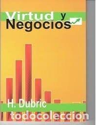 Libri di seconda mano: virtud y negocios - H Dubric - H Dubric