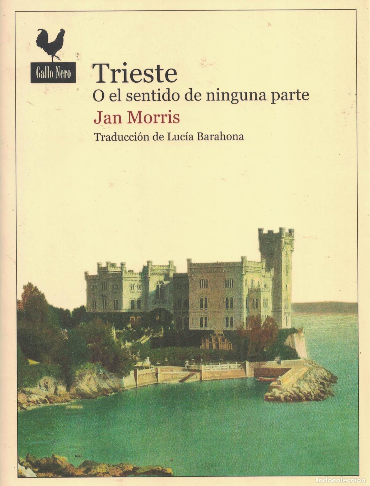 Libri di seconda mano: Trieste o el sentido de ninguna parte - Jan Morris