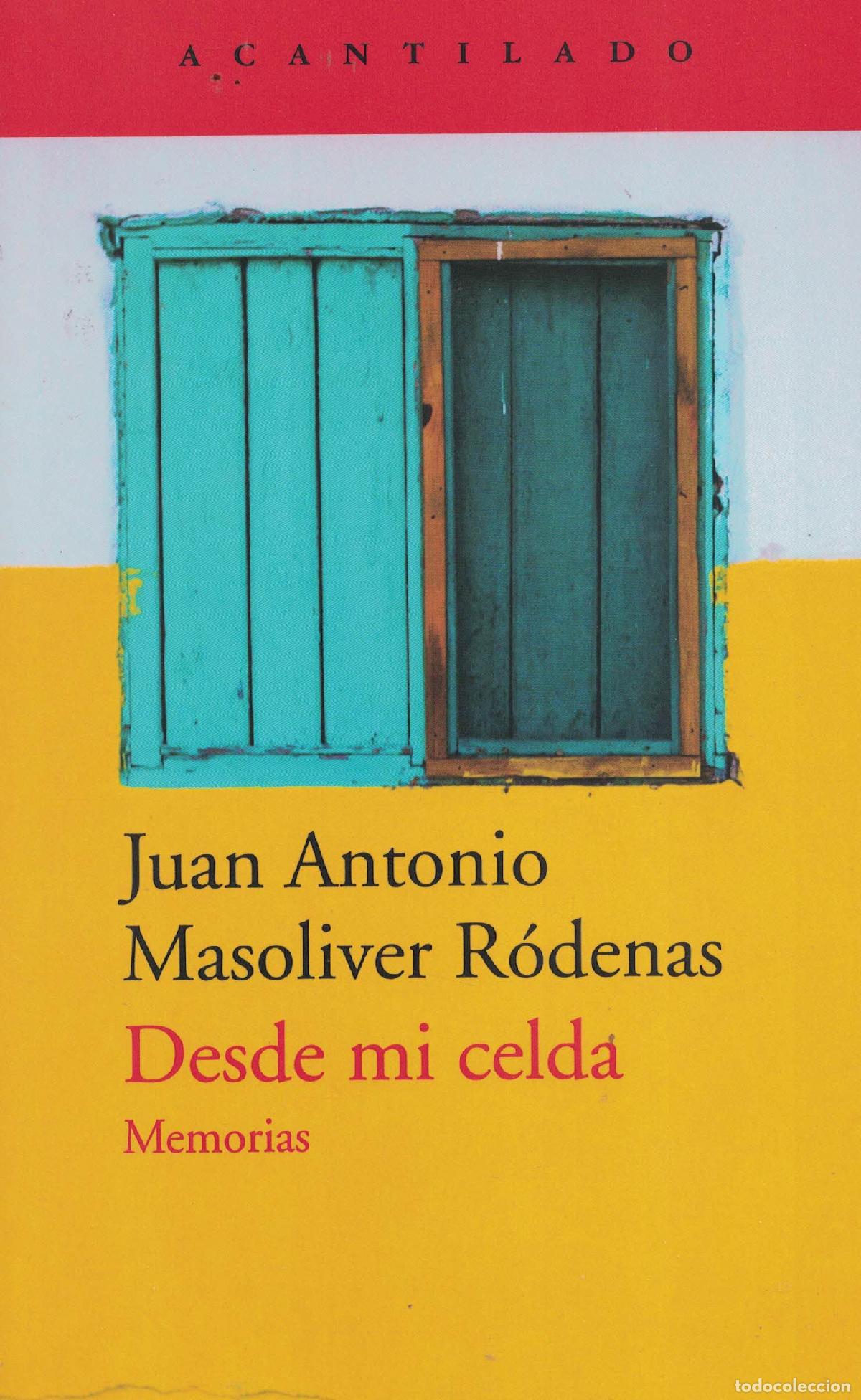 B&uuml;cher: Desde mi celda &laquo;Memorias&raquo; - Juan Antonio Masoliver R&oacute;denas