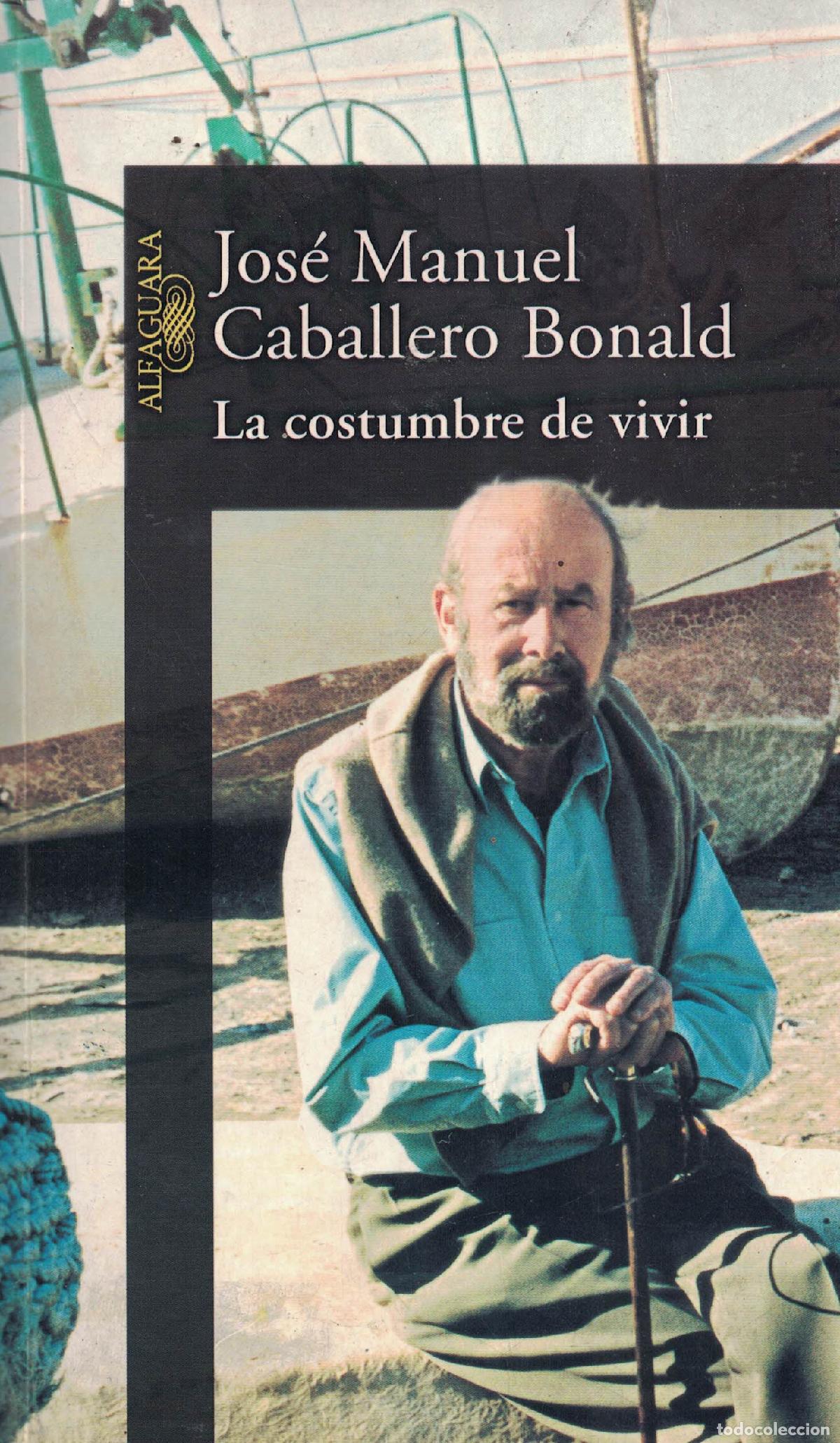 Libros: La costumbre de vivir &laquo;La novela de la memoria II&raquo; - Jos&eacute; Manuel Caballero Bonald