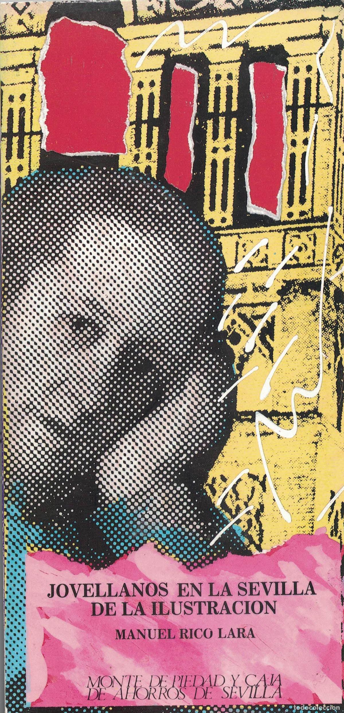 Libros: Jovellanos en la Sevilla de la Ilustraci&oacute;n - Manuel Rico Lara