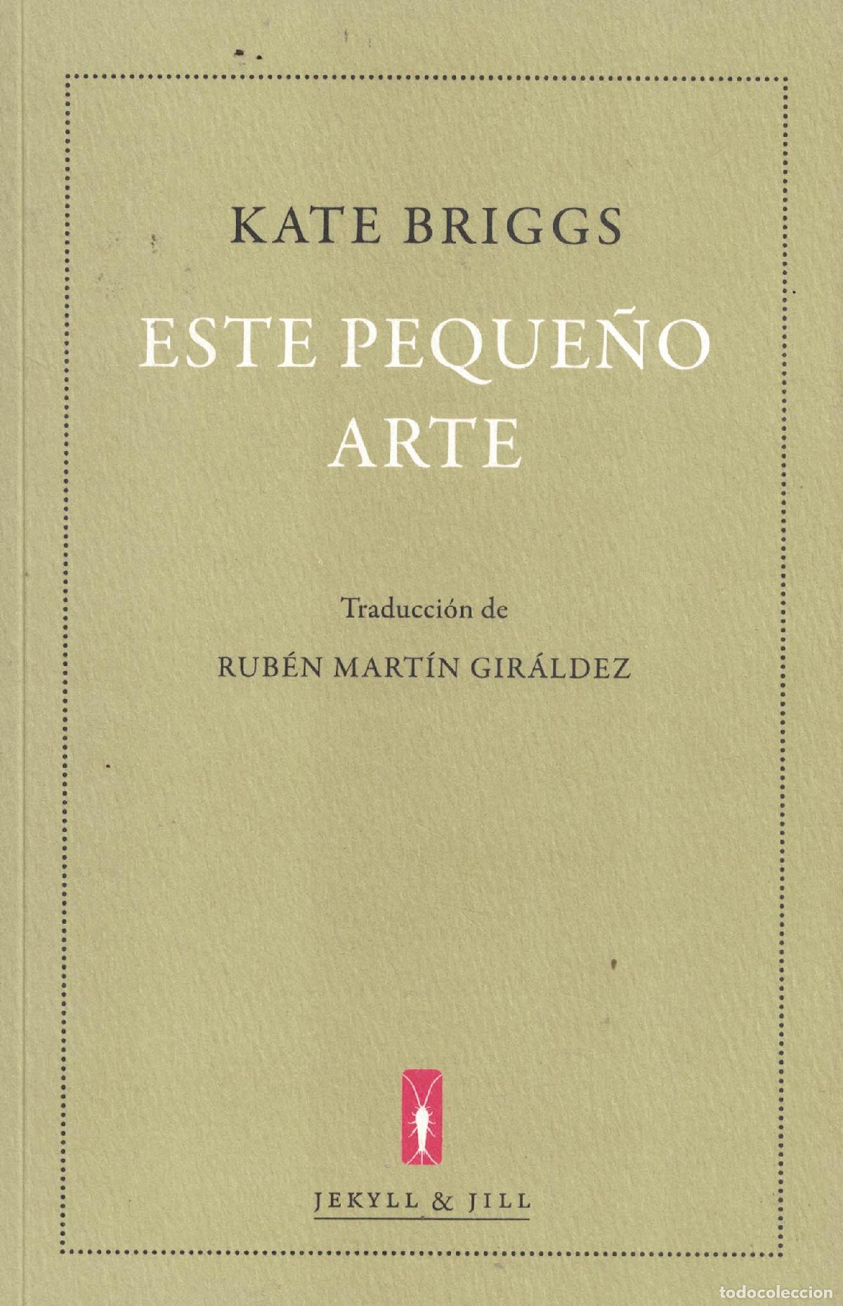 Libros: Este peque&ntilde;o arte - Kate Briggs