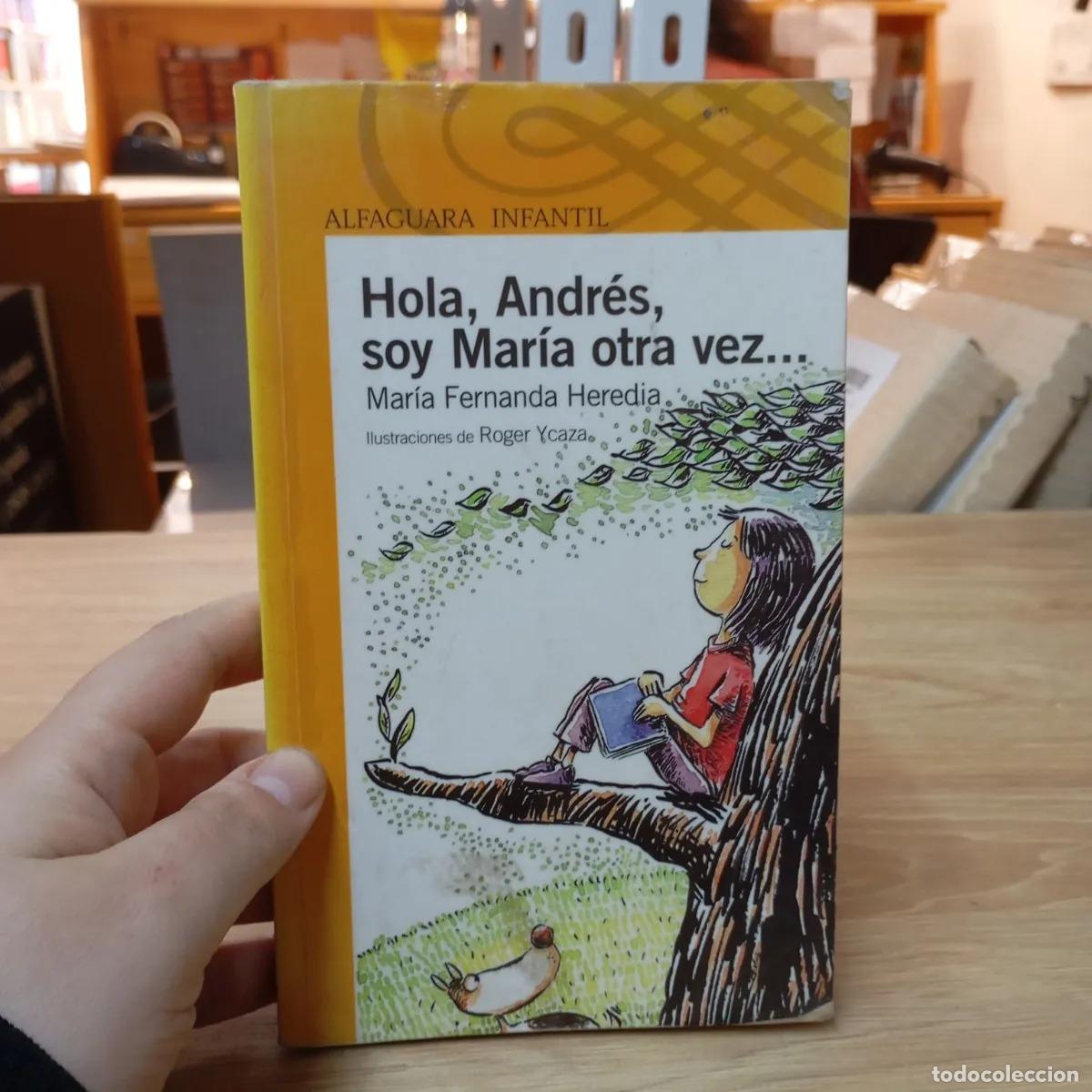 Livres: Hola Andr&eacute;s, soy Mar&iacute;a otra vez... - Mar&iacute;a Fernanda Heredia