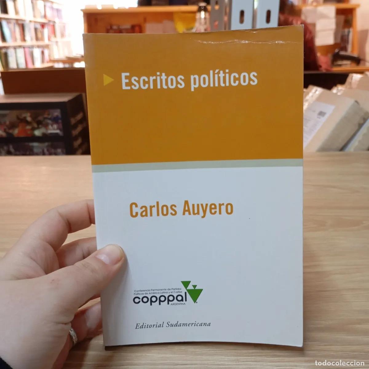 Libros: Escritos pol&iacute;ticos - Carlos Auyero - Foto 1
