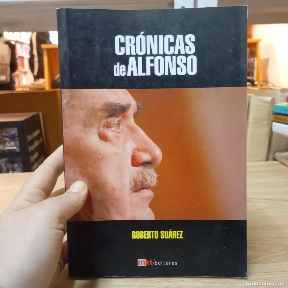 Libros: Cr&oacute;nicas de Alfonso - Roberto Su&aacute;rez - Foto 1