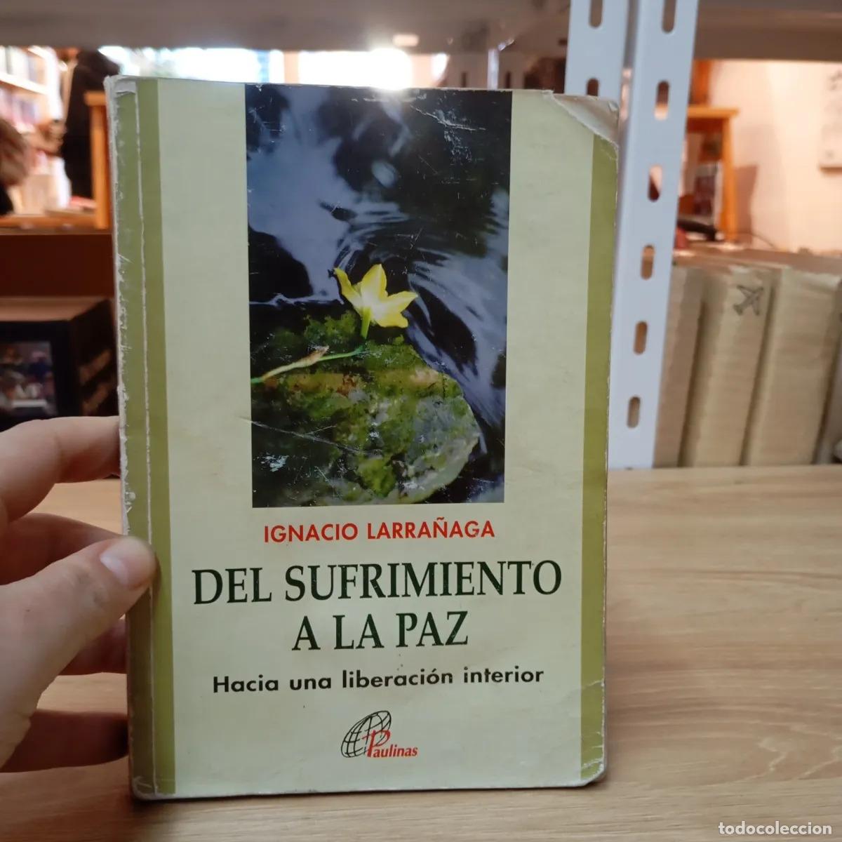 Libros: Del sufrimiento a la paz det - Ignacio Larra&ntilde;aga - Foto 1
