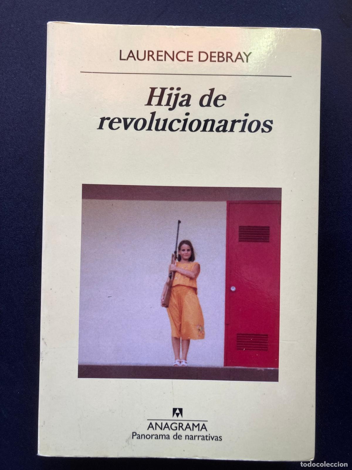 Libros: Laurence Debray - Hija de revolucionarios