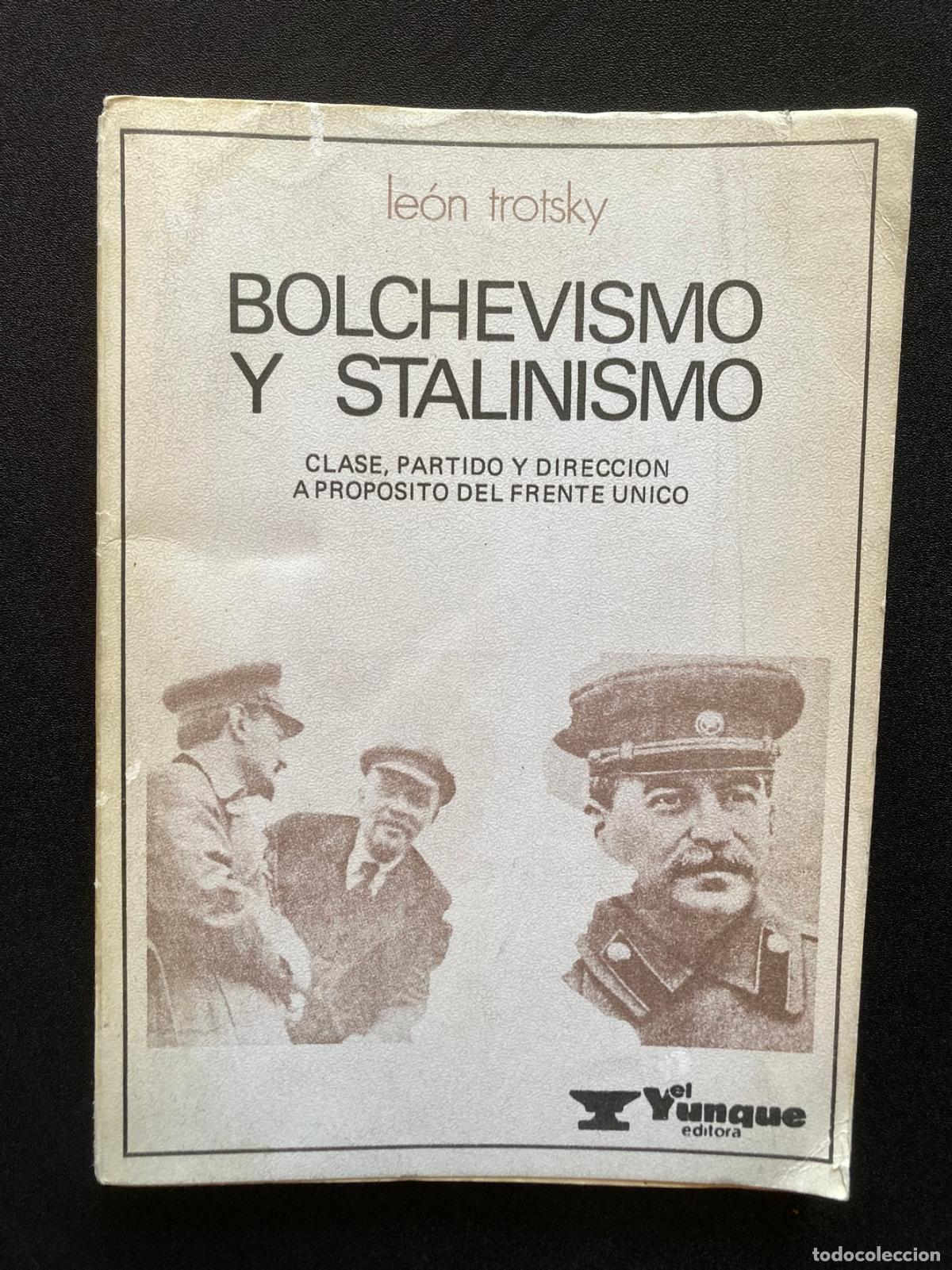 Libros: Le&oacute;n Trotsky - Bolchevismo y stalinismo. Clase, partido y direcci&oacute;n. A prop&oacute;sito del frente &uacute;nico