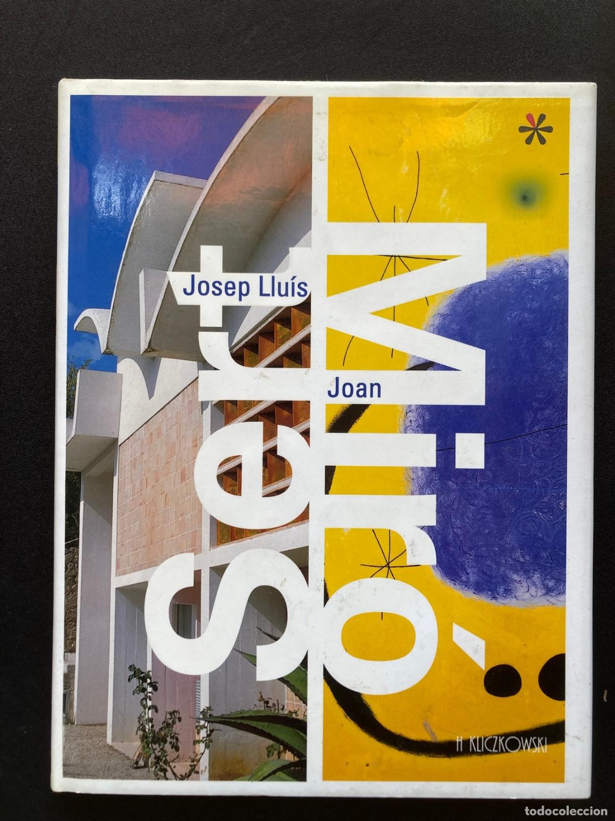 Libros: Paco Asensio y Hugo Kliczkowski, eds. - Josep Lluis Sert; Joan Mir&oacute;