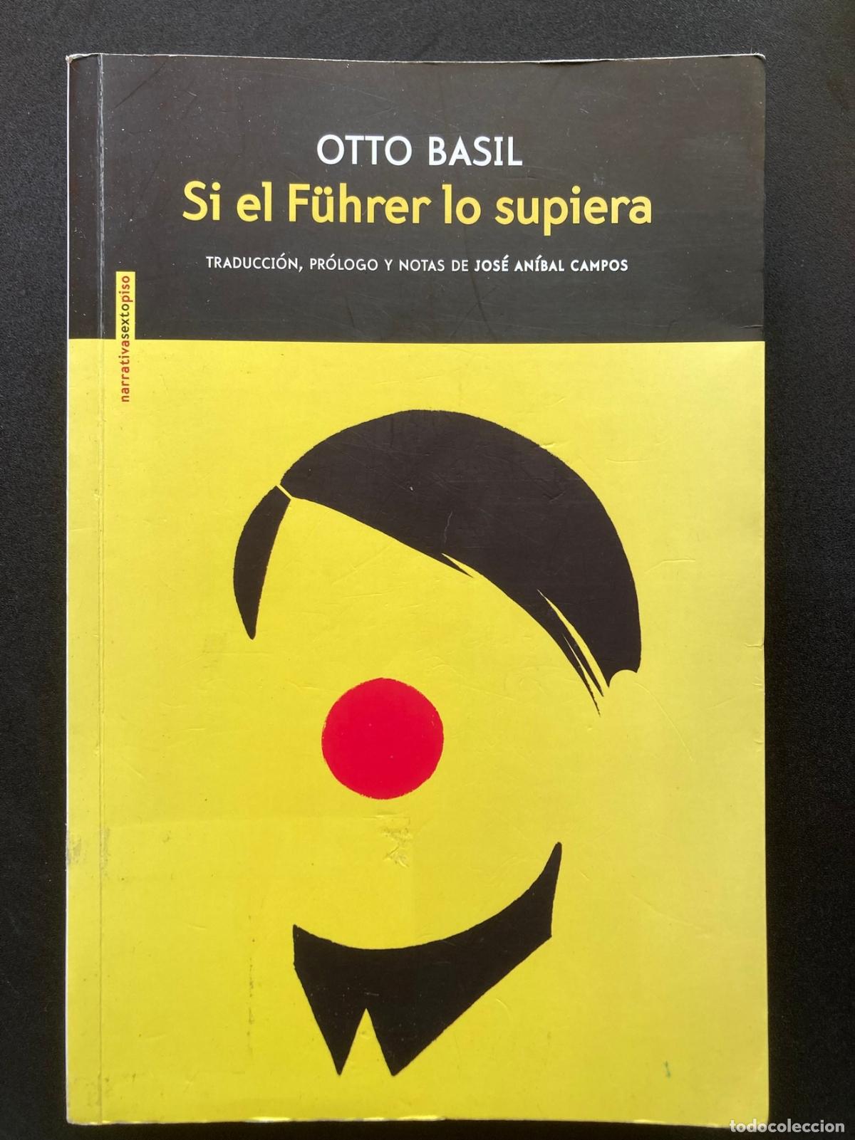 Libros: Otto Basil - Si el F&uuml;hrer lo supiera