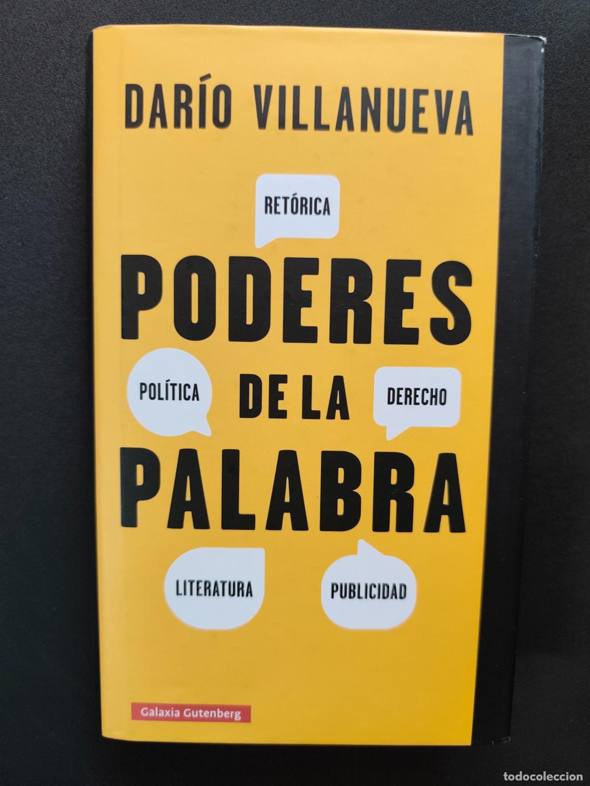 Libros: Dar&iacute;o Villanueva - Poderes de la palabra. Ret&oacute;rica, pol&iacute;tica, derecho, literatura, publicidad