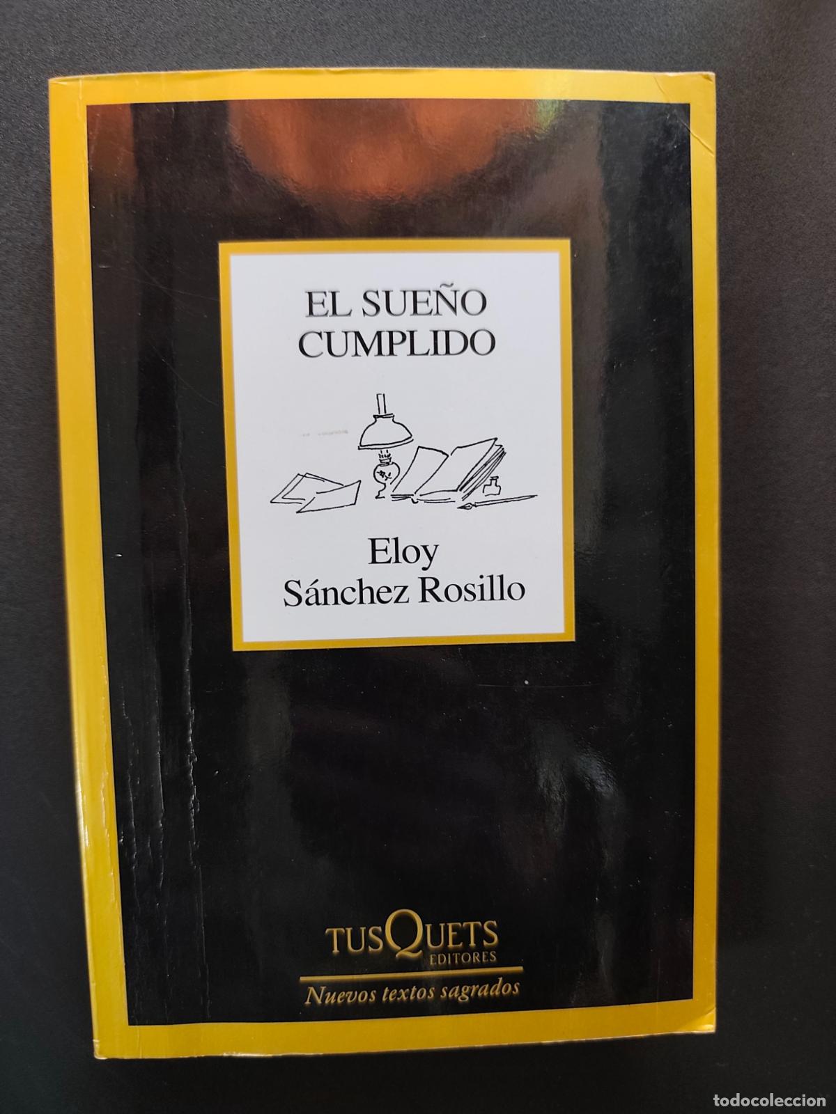 Libros: Eloy S&aacute;nchez Rosillo - El sue&ntilde;o cumplido