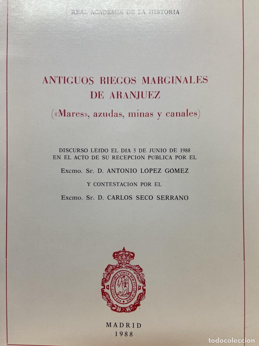 Libros: ANTIGUOS RIEGOS MARGINALES DE ARANJUEZ. (Mares, azudas, minas y canales). - Antonio L&oacute;pez G&oacute;mez y C