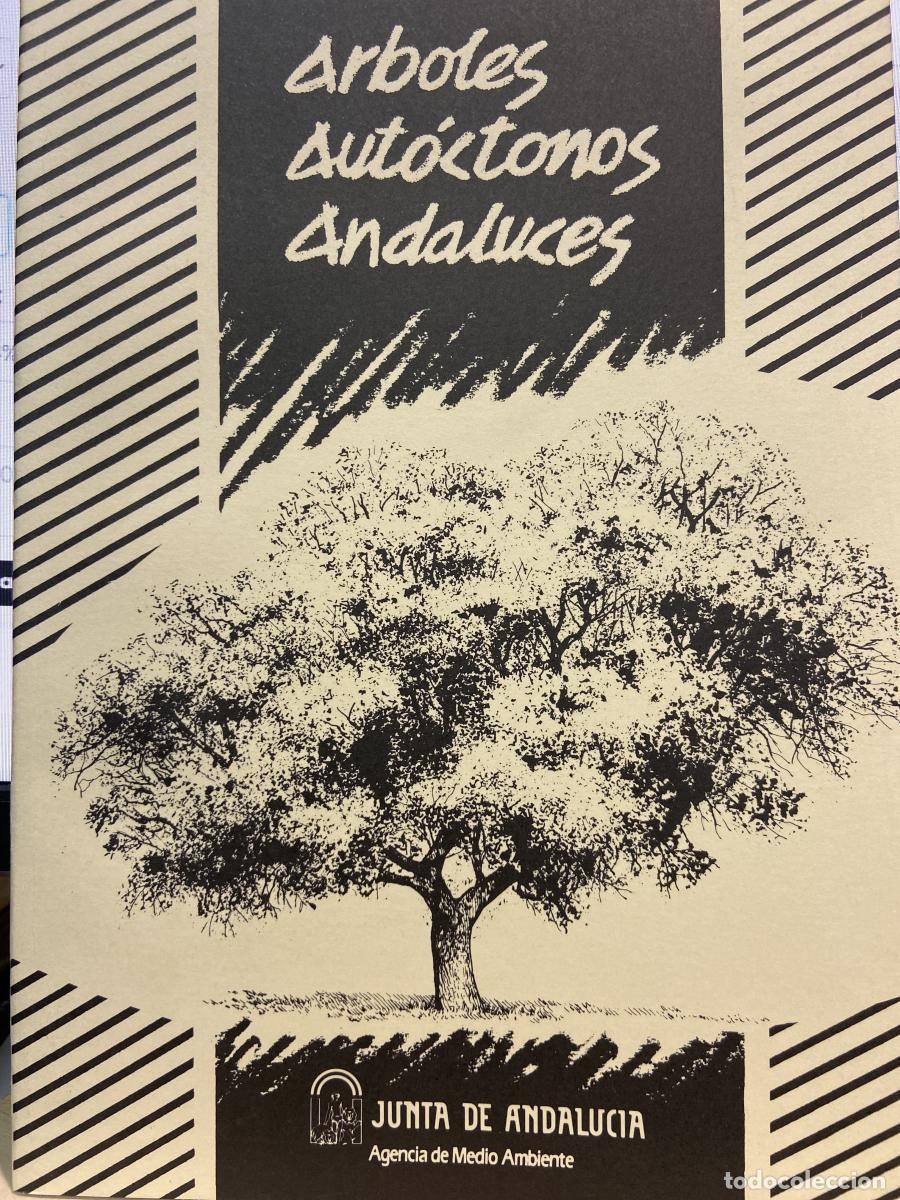 Libros: &Aacute;RBOLES AUT&Oacute;CTONOS ANDALUCES. - Carmen Rod&iacute;guez Barea. Carme Rodr&iacute;guez Hiraldo.