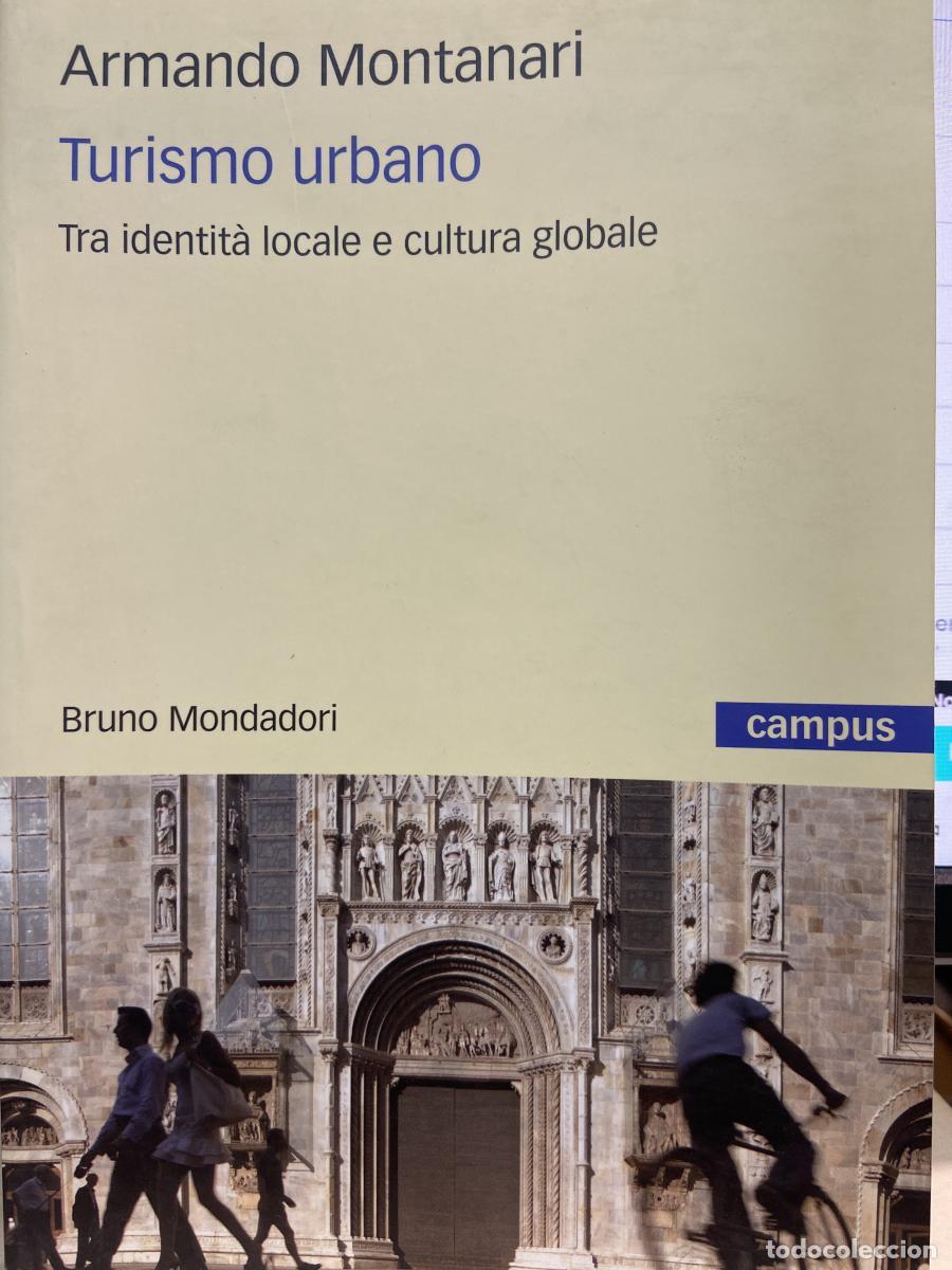 Libros: TURISMO URBANO. Tra identit&aacute; locale e cultura globale. - Armando Montanari