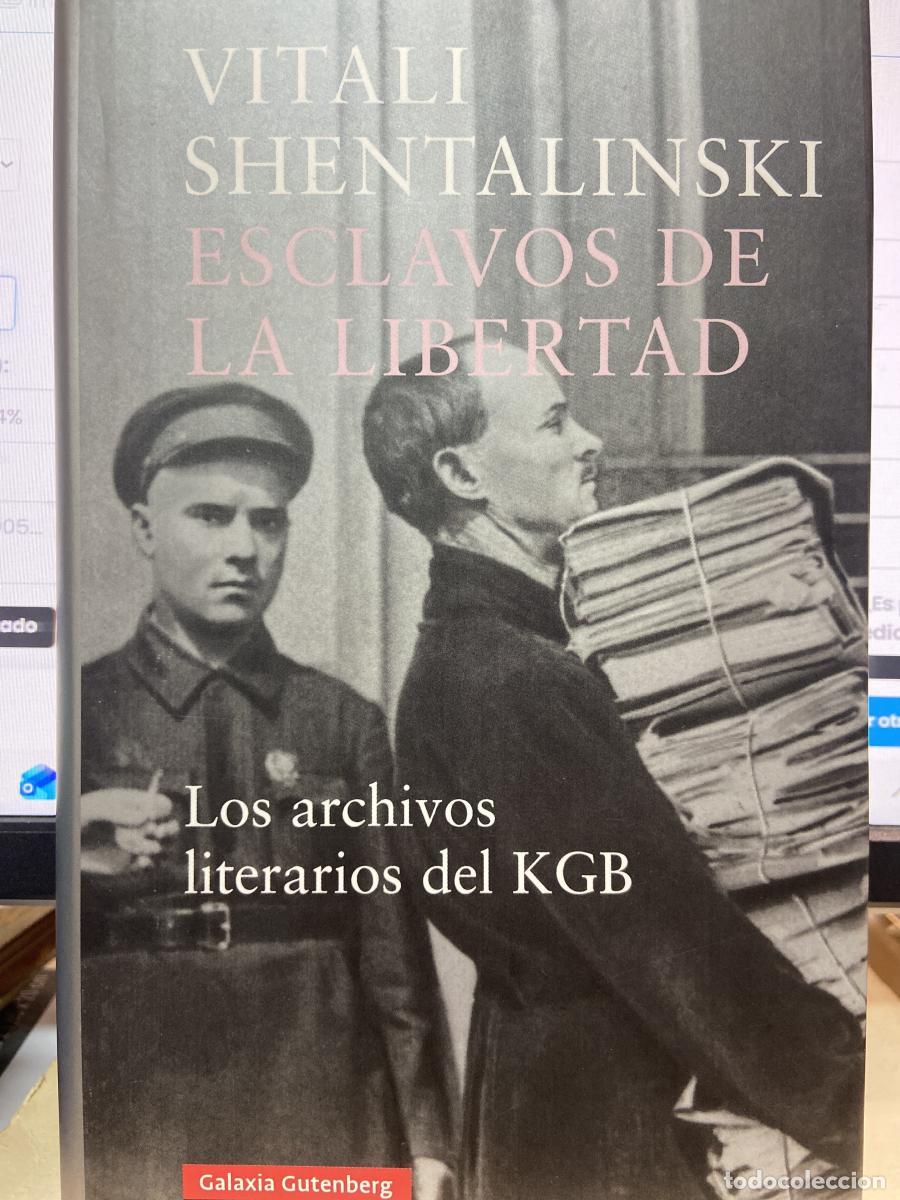 Libros: Esclavos de la libertad. Los archivos literarios del KGB. - Vitali Shentalinski
