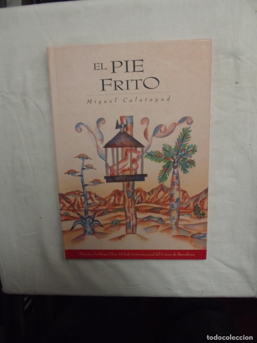 Livros em segunda m&atilde;o: EL PIE FRITO POR MIGUEL CALATAYUD