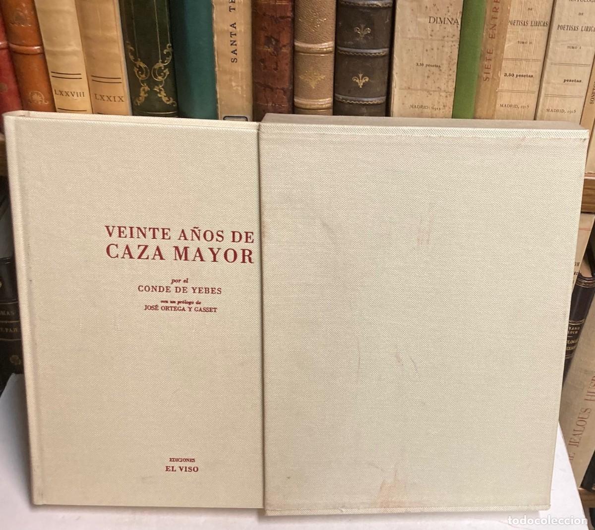 Libros: A&Ntilde;O 1983 - VEINTE A&Ntilde;OS DE CAZA MAYOR POR EL CONDE DE YEBES PR&Oacute;LOGO DE ORTEGA Y GASSET