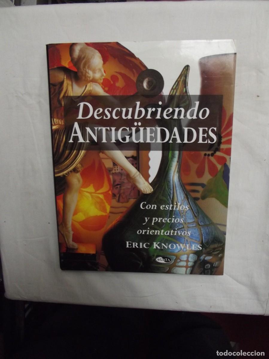 Libros: DESCUBRIENDO ANTIGUEDADES CON ESTILOS Y PRECIOS ORIENTATIVOS DE ERIC KNOWLES