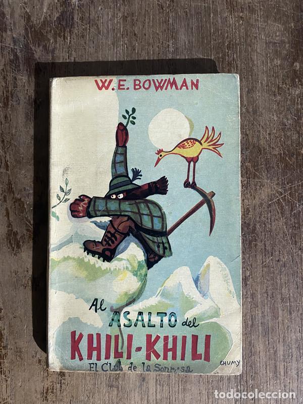 books: Al asalto del Khili-Khili - Bowman, W.E.