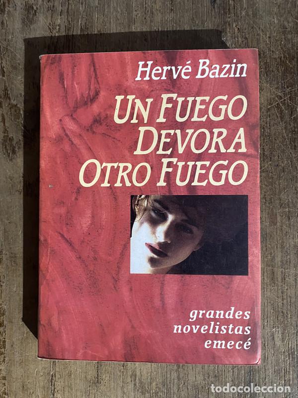 books: Un fuego devora otro fuego - Bazin, Herve