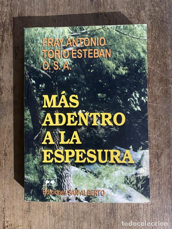 books: Mas adentro a la espesura - Torio Esteban, Antonio (Fray)