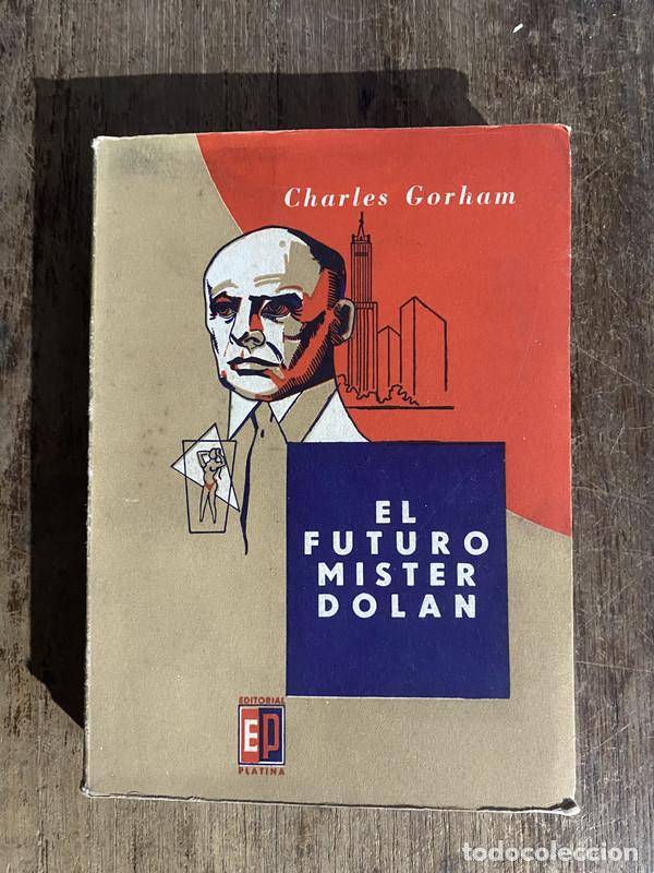 Libros: El futuro Mister Dolan - Gorham, Charles - Foto 1