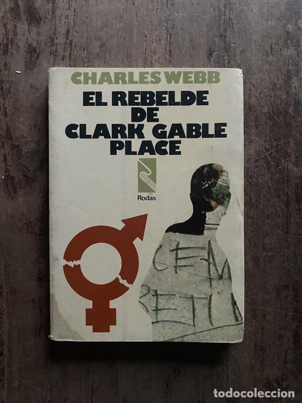 Libros: El rebelde de Clark Gable Place - Webb, Charles - Foto 1