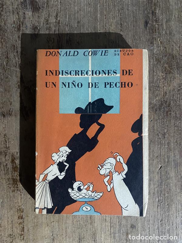 Livres: Indiscreciones de un ni�o de pecho - Cowie, Donald