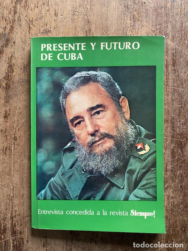 Libri di seconda mano: Presente y Futuro de Cuba - Fidel Castro