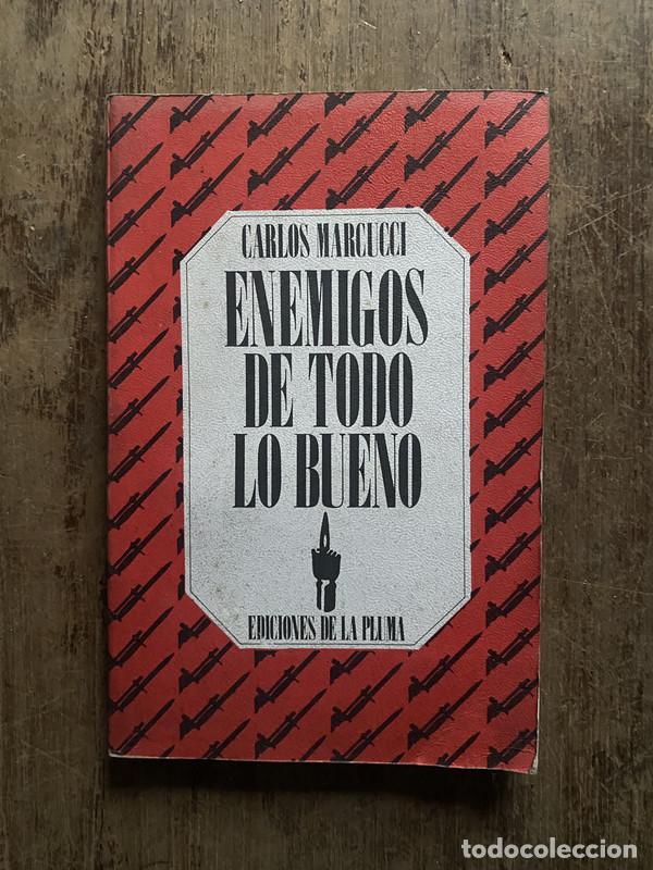 Libri di seconda mano: Enemigos de todo lo bueno - Marcucci, Carlos